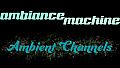 Ambient Channels: Ambiance Machine