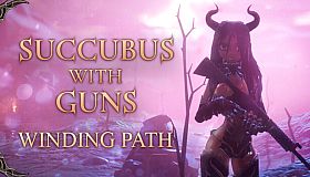 Succubus With Guns - Campaign "WINDING PATH"
