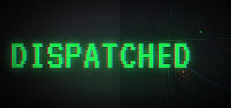 DISPATCHED Game