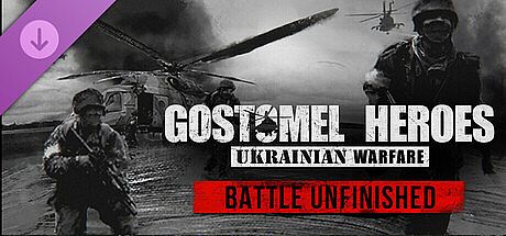 Ukrainian Warfare: Gostomel Heroes - Battle Unfinished DLC
