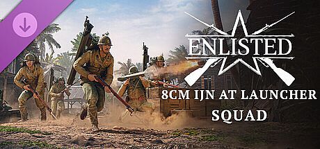 Enlisted - 8cm IJN AT launcher Squad