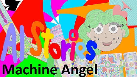 AI Stories: Machine Angel Game