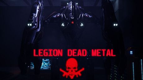 LEGION:DEAD METAL Game