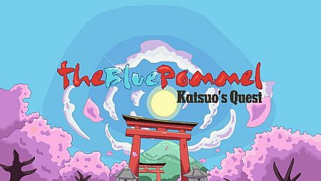 The Blue Pommel: Katsuo's Quest Game