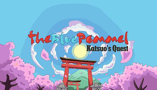 The Blue Pommel: Katsuo's Quest