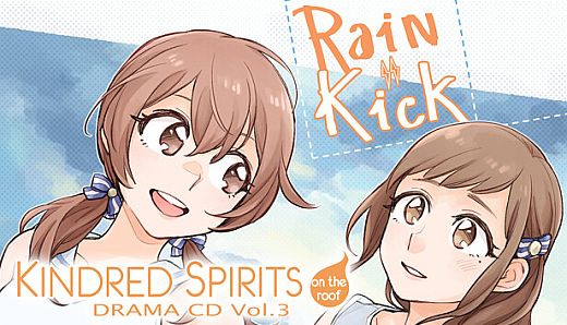 Kindred Spirits on the Roof Drama CD Vol.3 - Rain Kick!