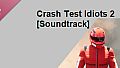 CRASH TEST IDIOTS 2 (MULTIPLAYER) Soundtrack