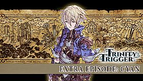 Trinity Trigger - Extra Episode: Cyan