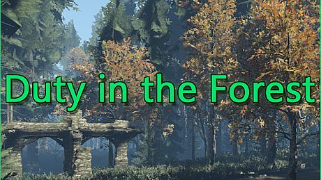 Duty in the Forest