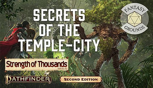 Fantasy Grounds - Pathfinder 2 RPG - Strength of Thousands AP 4: Secrets of the Temple-City
