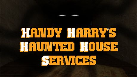 Handy Harry's Haunted House Services Game