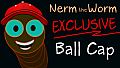 Nerm the Worm Exclusive Ball Cap