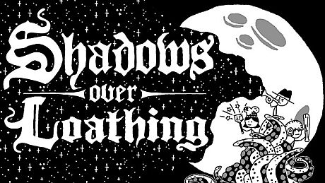 Shadows Over Loathing Game