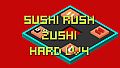 Sushi Rush Zushi Hard Lv4
