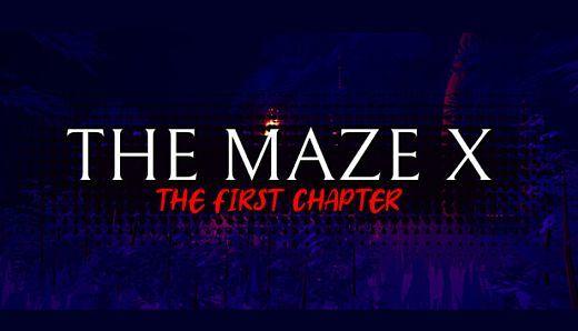The Maze X: The First Chapter