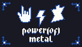 Power (of) Metal