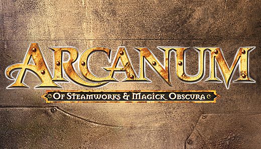 Arcanum: Of Steamworks and Magick Obscura