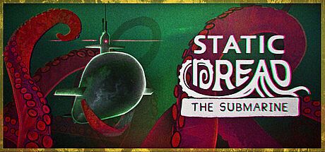 Static Dread: The Submarine Game