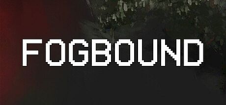 FOGBOUND Game