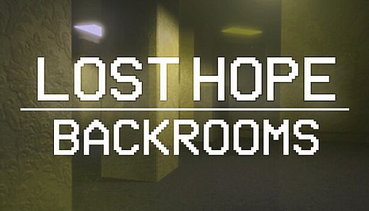 Lost Hope: Backrooms