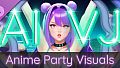 AI-VJ - Anime Party Visuals