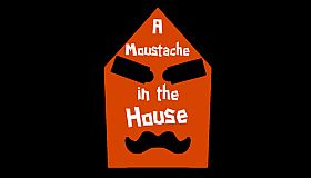 A Moustache in the House