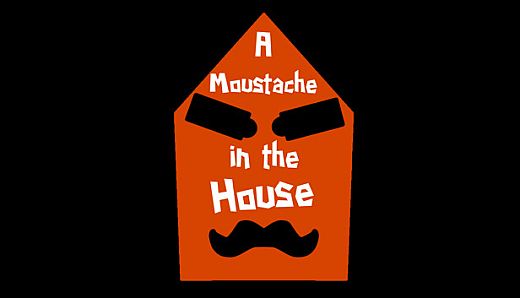 A Moustache in the House