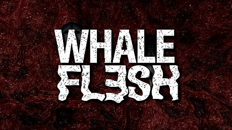 Whale Flesh Game
