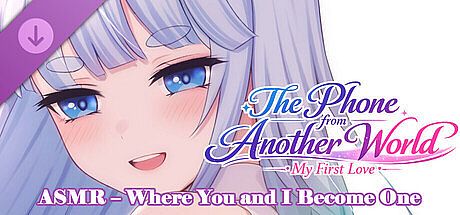 The Phone from Another World: My First Love – ASMR – Where You and I Become One DLC