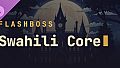 FlashBoss - Swahili Core