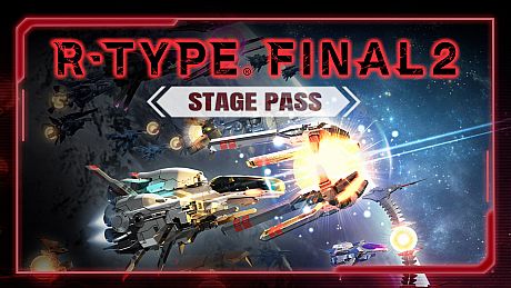 R-Type Final 2 PC: Stage Pass Bundle