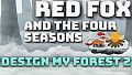 Red Fox and the Four Seasons - Design My Forest 2