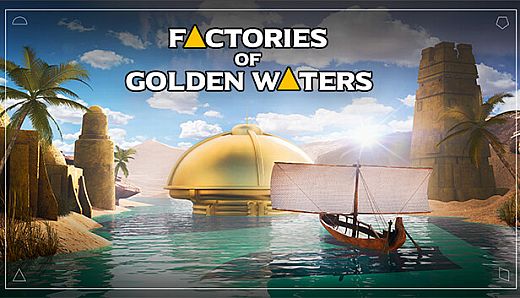 Factories of Golden Waters
