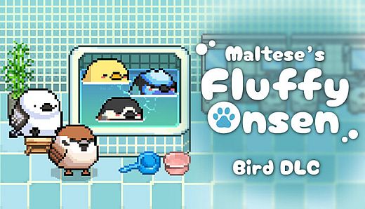 Maltese's Fluffy Onsen - Bird DLC