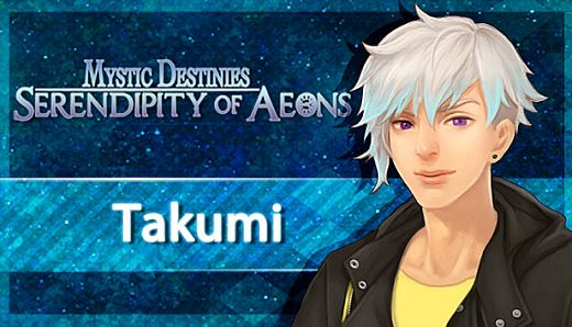 Mystic Destinies: Serendipity of Aeons - Takumi