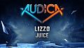 AUDICA - Lizzo - "Juice"