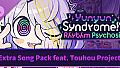 Yunyun Syndrome!? Rhythm Psychosis - Extra Song Pack feat. Touhou Project