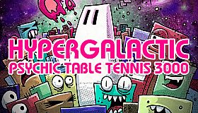 Hypergalactic Psychic Table Tennis 3000