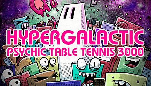 Hypergalactic Psychic Table Tennis 3000