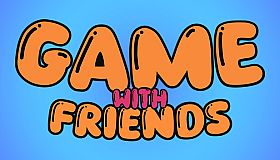 Game with Friends