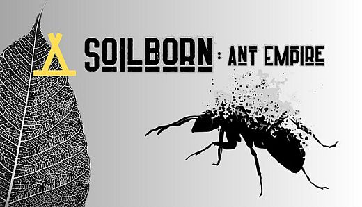 Soilborn: Ant Empire