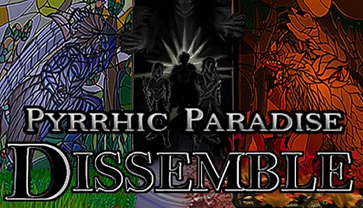 Pyrrhic Paradise: Dissemble