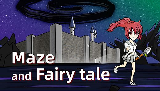 Maze and Fairy tale