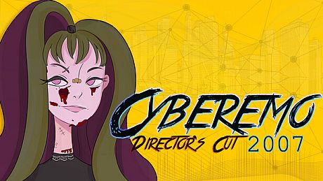 Cyberemo 2007 Director's Cut DLC