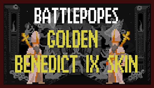 Battlepopes - Golden Benedict IX Skin