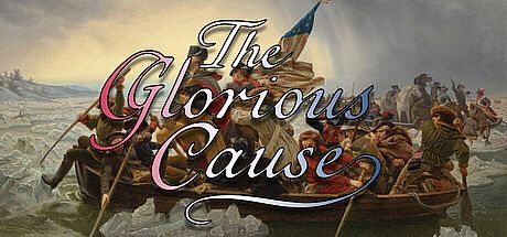 The Glorious Cause Game