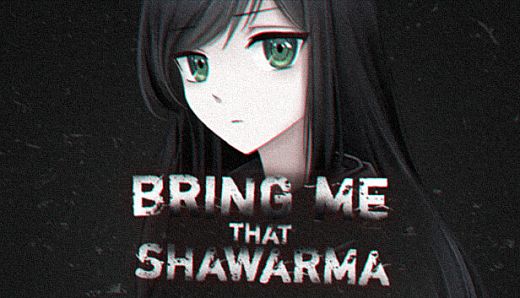 Bring Me that Shawarma