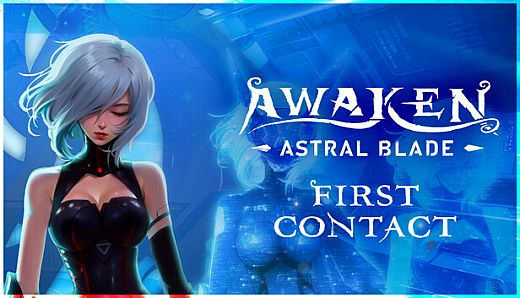 AWAKEN - Astral Blade: First Contact