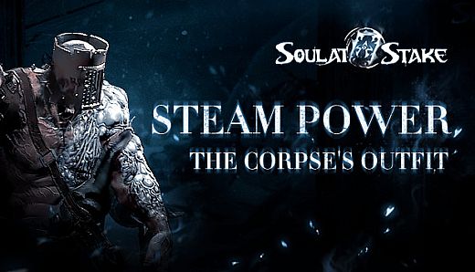 灵魂筹码 - 凶尸蒸汽动力套装 Soul at Stake - Steam Power The Corpse's Outfit