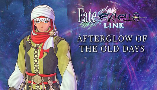 Fate/EXTELLA LINK - Afterglow of the Old Days